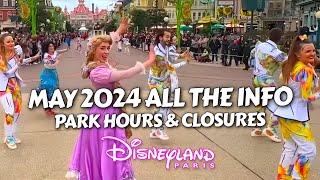 Disneyland Paris May 2024 Park Hours and Attraction Closures