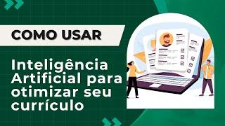 COMO USAR INTELIGÊNCIA ARTIFICIAL PARA FAZER CURRÍCULO