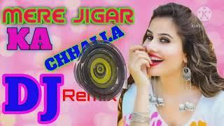 Mere jigar ka challa DJ sahab Singh yadav 9981588163