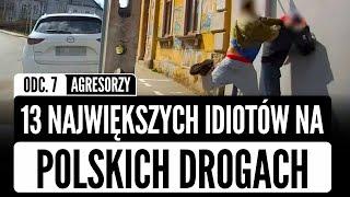 13 największych IDIOTÓW na polskich drogach odc.7 - agresorzy | KATASTROFY