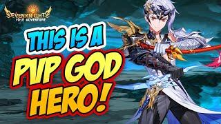 NEW INSANE PVP TYPE HERO | SEVEN KNIGHTS IDLE ADVENTURE