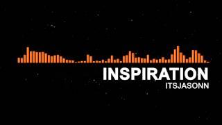 [EDM] ItsJasonn - Inspiration