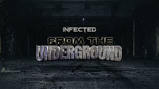 Infected - From The Underground