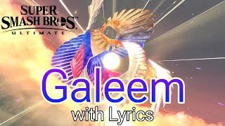 Super Smash Bros. Ultimate - Galeem with Lyrics