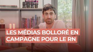 Comment les médias Bolloré ont fait campagne pour le RN