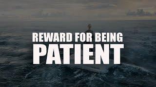 THIS IS HOW ALLAH REWARDS YOU FOR BEING PATIENT