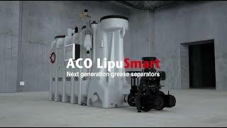 ACO LipuSmart - the next generation grease separators