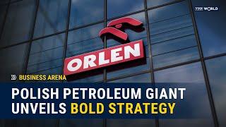 Polish petroleum giant's new long-term strategy | Business Arena