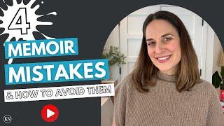 4 Common Memoir Mistakes & How to Avoid Them