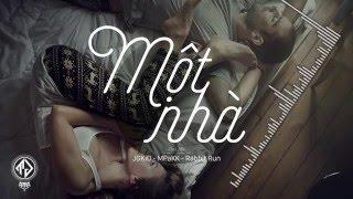 Một Nhà (Tropical Mix) - Da LAB, DJ DSmall