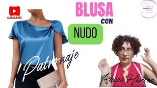 BLUSA CON NUDO DRAPEADA. PATRONAJE