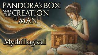 Pandora's Box and the Creation of Man - Mythillogical Podcast