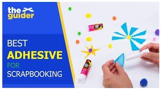 Top 5 Best Adhesive for Scrapbooking in 2022