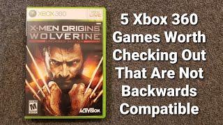 5 Xbox 360 Games You Need To Check Out That Are Not Backwards Compatible.