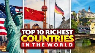 Top 10 RICHEST Countries In The WORLD