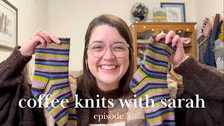 coffee knits with sarah - episode 5 - knitting podcast