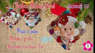 CUADRO MAMÁ NOEL, DIY- PASO A PASO MÁS MOLDES GRATIS #manualidades, #navidad