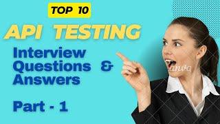 SDET API Testing Interview Questions & Answers For Freshers | Part 1