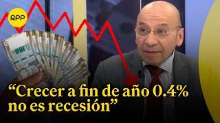 Recesión económica en el Perú: “La confianza es fundamental para crecer”, afirma Kurt Burneo