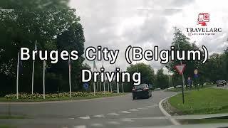 Exploring Enchanting Bruges: A Scenic Drive Through the Heart of Belgium || Travelarc