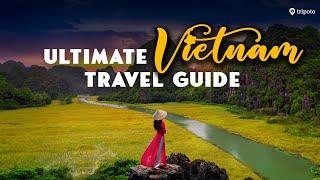 Perfect Travel Guide For Vietnam | Vietnam Visa | Vietnam Tourist Places | Things To Do | Tripoto