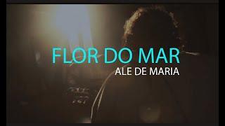 Flor do Mar - Ale de Maria  - Música de Rezo