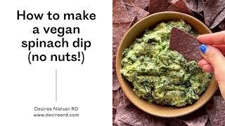 Fast Vegan Spinach Dip Recipe (no nuts!)