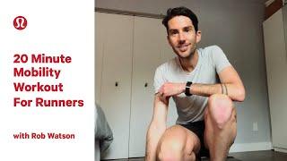 Mobility Workout for Runners with Rob Watson | lululemon