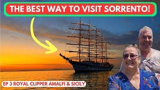 Stunning Sorrento and Some Surprising Facilities - Royal Clipper Review!