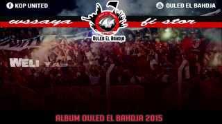 ALBUM OULED EL BAHDJA 2016 | 3- WSSAYA FI STOR