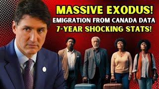 Mass Exodus! Emigration From Canada Hits A 7- Year High | Shocking Stats! | Canada Immigration