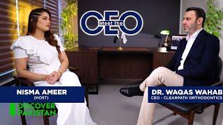 Dr. Waqas Wahab | CEO of ClearPath Orthodontics | Meet the CEO