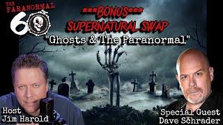 Dave Schrader on The Paranormal Podcast with Jim Harold Supernatural Swap