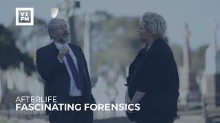 Afterlife - Fascinating Forensics