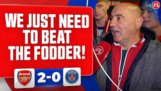 We Just Need To Beat The Fodder! (Julian) | Arsenal 2-0 PSG