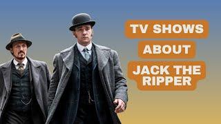 Top 5 Jack the Ripper TV Shows