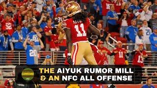 The Aiyuk Rumor Mill & An All NFC Offense | Take Command