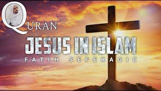 JESUS A Prophet In Islam ᴴᴰ | Quran | Fatih Seferagic