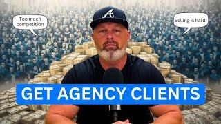 Stop Struggling to Get Agency Clients (73 Min Workshop)