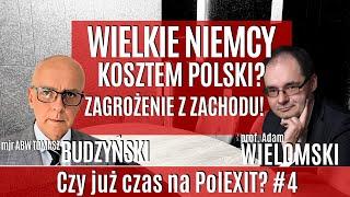 Zagrożenie z Zachodu: WIELKIE NIEMCY kosztem POLSKI? | Prof. Adam Wielomski | WYWIAD