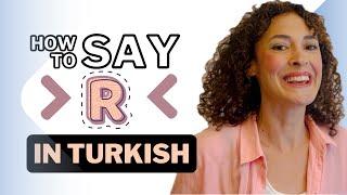 2nd Video on  how to "FIX your 'R' Problem in   Turkish!"