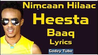 Nimcaan Hilaac | Baaq | Lyrics 2018