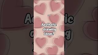 Aesthetic drawing ideas! #aesthetic #drawingideas #drawing #art #creativity #artideas #sub #fypシ゚