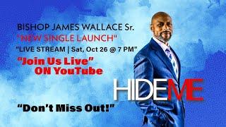 Behind the Music: Bishop James Wallace Sr. on His Journey & Writing "HIDE ME"  Interview with Soylyn