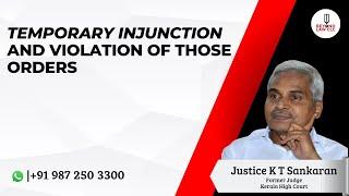 Temporary Injunction and Violation of those Orders : Justice K. T. Sankaran, Former Judge Kerala ...