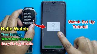 Hello Watch - Complete Setup for Smartphone | Time Settings | Watch face Change | Glory Fit Details