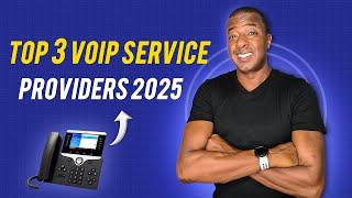 Top 3 VoIP Service Providers 2025