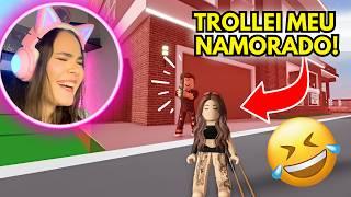 TROLLEI MEU NAMORADO no BROOKHAVEN!!! - ROBLOX