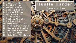 Hustle Harder: A Gangsta Rap Album with a Money-Grinding Theme