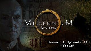 Millennium Review Episode 11: Weeds